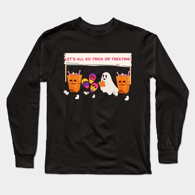 Let's All Go Trick Or Treating! Long Sleeve T-Shirt by CharismaShop